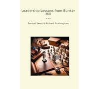 Leadership Lessons from Bunker Hill