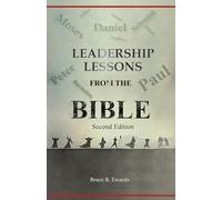 Leadership Lessons from the Bible - second edition: Learn from 14 of the Greatest Bible Leaders