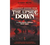 Leadership Lessons from the Upside Down: A Stranger Things Deep Dive