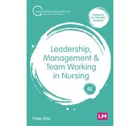 Leadership, Management And Team Working In Nursing