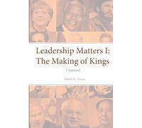 Leadership Matters I: The Making of Kings - 1 Samuel
