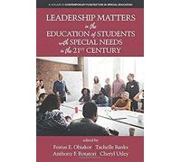 Leadership Matters In The Education Of Students With Special Needs In The 21st Century