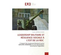 Leadership Militaire Et Résilience Sociale À l'Est de la Rdc