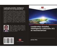 Leadership Mondial, Intelligence Culturelle (Ic) Et Neurosciences