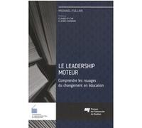 Leadership moteur Michael Fullan (Auteur)
