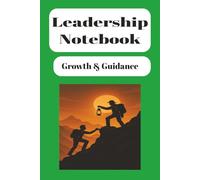 Leadership Note Book: Notebook for your leadership growth