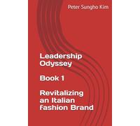 Leadership Odyssey Book 1: Revitalizing an Italian fashion Brand