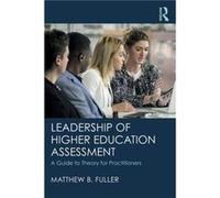 Leadership of Higher Education Assessment - Fuller Matthew B. Sam Houston State University USA - Taylor amp Francis Inc - Livre en Anglais - Paperback Fuller Matthew B. Sam Houston State University US
