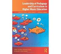 Leadership of Pedagogy and Curriculum in Higher Music Education (ISME Global Perspectives in Music Education Series) - [Version Originale] Inconnu (Auteur)