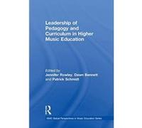 Leadership of Pedagogy and Curriculum in Higher Music Education (ISME Global Perspectives in Music Education Series) - [Version Originale] Inconnu (Auteur)
