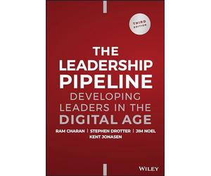 Leadership Pipeline: Developing Leaders in the Digital Age