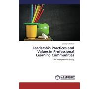 Leadership Practices And Values In Professional Learning Communities