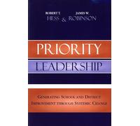 Leadership prioritaire : Générer une amélioration des écoles et des districts grâce au changement systémique (Volume 8) (Leading Systemic School Improvement, 8)