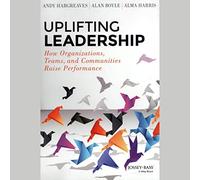 Leadership réconfortant : Comment Les organisations, Les équipes et Les communautés augmentent la Performance [Import]