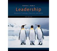 Leadership: Research Findings, Practice, and Skills