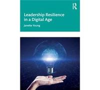 Leadership Resilience In A Digital Age