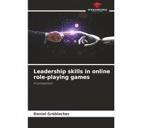 Leadership skills in online role-playing games: A comparison