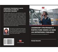 Leadership Stratégique À Partir d'Une Vision 4.O Dans Les Entreprises Publiques