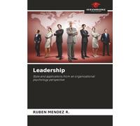 Leadership: Style and applications from an organizational psychology perspective