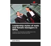 Leadership styles of male and female managers in NPOs: A study on the similarities and differences in the leadership styles of women and men