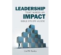 Leadership That Makes An Impact Bible Study Guide