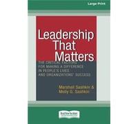 Leadership That Matters The Critical Factors for Making a Difference in Peoples Lives and Organizations Success 16 Pt Large Print Edition - Marshall Sashk Marshall SashkinMarshall Sashkin (Auteur)