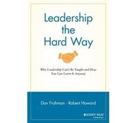 Leadership the Hard Way by Dov Frohman Dov Frohman (Auteur)