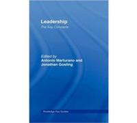 Leadership The Key Concepts by Antonio Marturano
