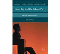Leadership & The Labour Party John Gaffney, (Auteur)