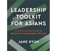 Leadership Toolkit for Asians by Jane Hyun Jane Hyun (Auteur)