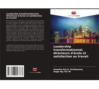 Leadership Transformationnel, Directeurs D'école Et Satisfaction Au Travail