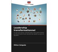 Leadership transformationnel: en tant que facteur d'amélioration de la performance professionnelle et des résultats des leaders sociaux en Équateur