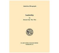 Leadership (U.S. Army Center For Military History Indochina Monograph Series)