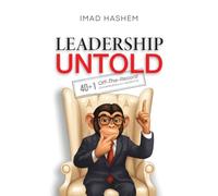 Leadership Untold: 40+1 Off-The-Record Conversations on Leadership