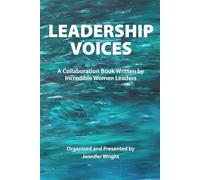 Leadership Voices: Brave Leadership. Breaking Barriers. Building Community.