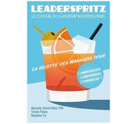 Leaderspritz - Le Cocktail Du Leadership Interpersonnel
