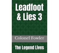 Leadfoot & Lies 3: The Legend Lives