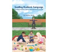Leading Academic Language: Coaching Vocabulary, Clarity, and Comprehension at Scale