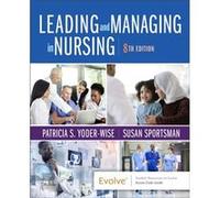 Leading and Managing in Nursing by Sportsman & Susan & RN & PhD & ANEF & FAAN Sportsman Susan RN PhD ANEF FAAN (Auteur)