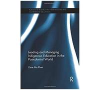 Leading And Managing Indigenous Education In The Postcolonial World