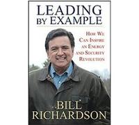 Leading by Example Bill Richardson (Auteur)