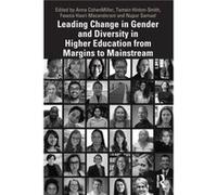 Leading Change in Gender and Diversity in Higher Education from Margins to Mainstream Leading Change in Gender and Diversity in Higher Education from Margins to Mainstream (Auteur)