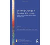 Leading Change in Teacher Education: Lessons from Countries and Education Leaders around the Globe (Teacher Quality and School Development) - [Version Originale] Inconnu (Auteur)