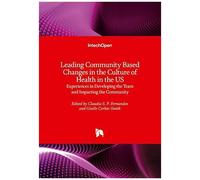 Leading Community Based Changes In The Culture Of Health In The Us