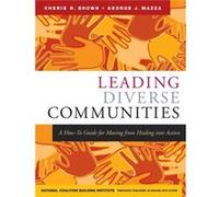 Leading Diverse Communities by National Coalition Building Institute Cherie R. Brown, George J. Mazza (Auteur)