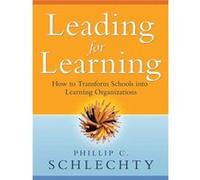 Leading for Learning by Phillip C. Schlechty Center for Leadership in School Reform Schlechty Phillip C. Schlechty (Auteur)