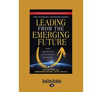 Leading From The Emerging FutureFrom Ego-System To Eco-System Economies