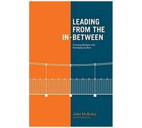 Leading From The In-Between: Crossing Bridges With Emerging Leaders
