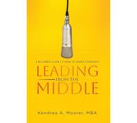 Leading From the Middle: A Millennial & Gen Z's Guide to Church Leadership