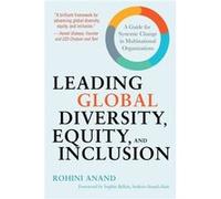 Leading Global Diversity, Equity, and Inclusion: A Guide for Systemic Change in Multinational Organizations